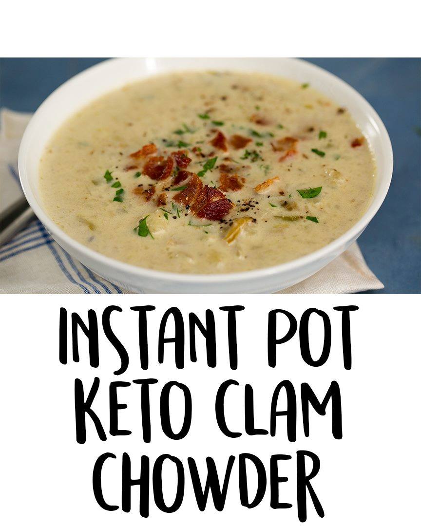 Instant Pot Keto Clam Chowder - Cooking TV Recipes