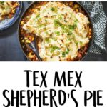 Easy Tex-Mex Shepherd’s Pie